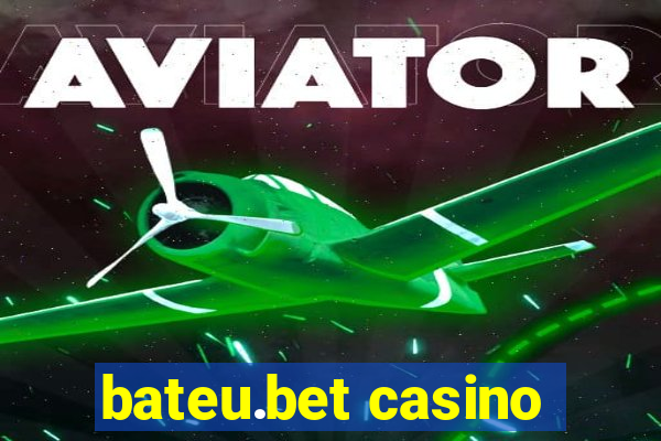 bateu.bet casino